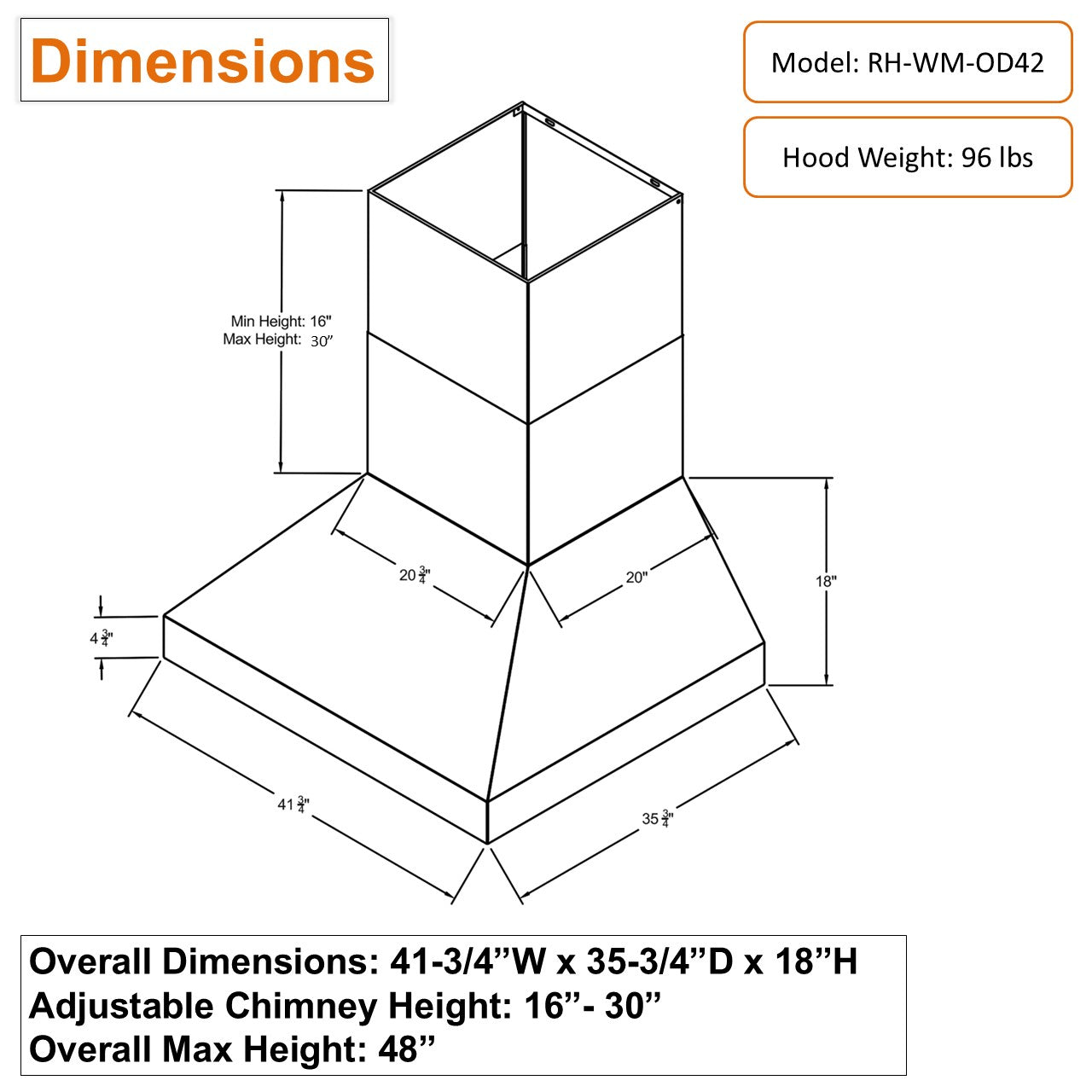 Overall max height 48" and adjustable chimney height 16" to 30"