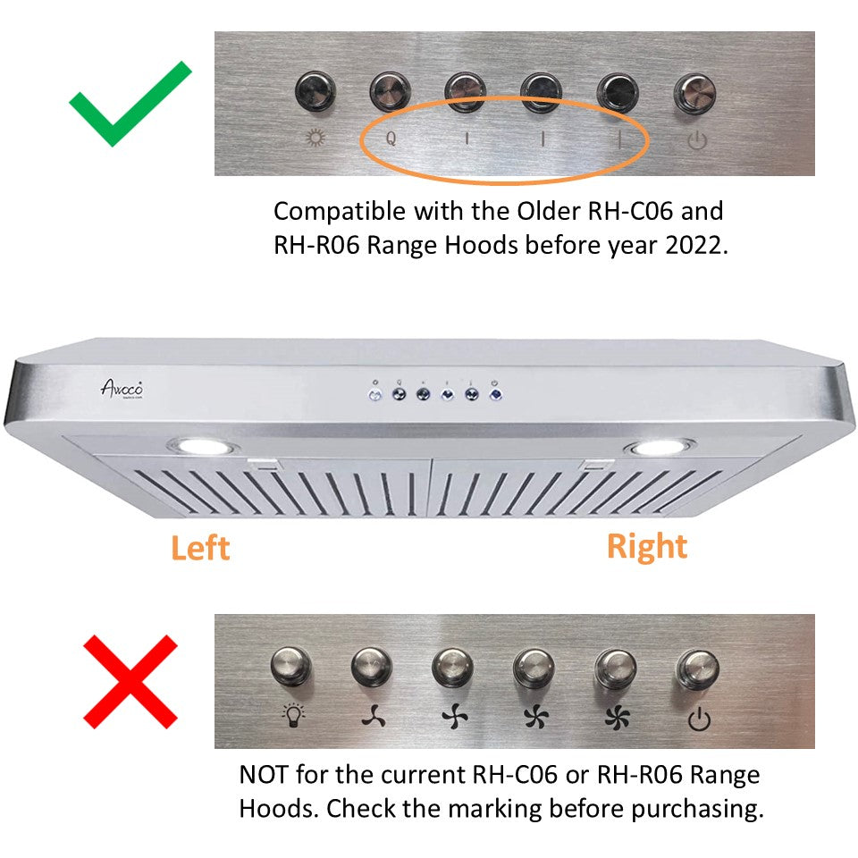 Compatible with the older RH-C06 and RH-R06 range hoods before year 2022