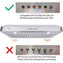 Compatible with the older RH-C06 and RH-R06 range hoods before year 2022