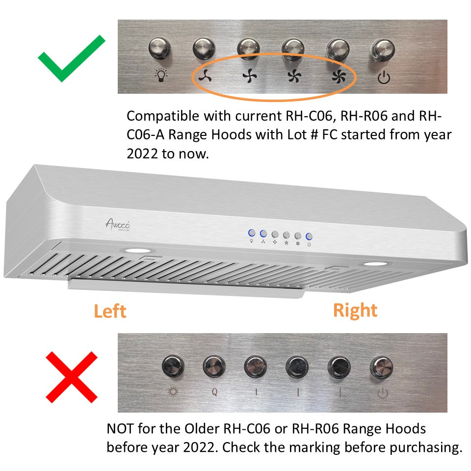 Compatible with current RH-C06, RH-R06 and RH-C06-A range hoods