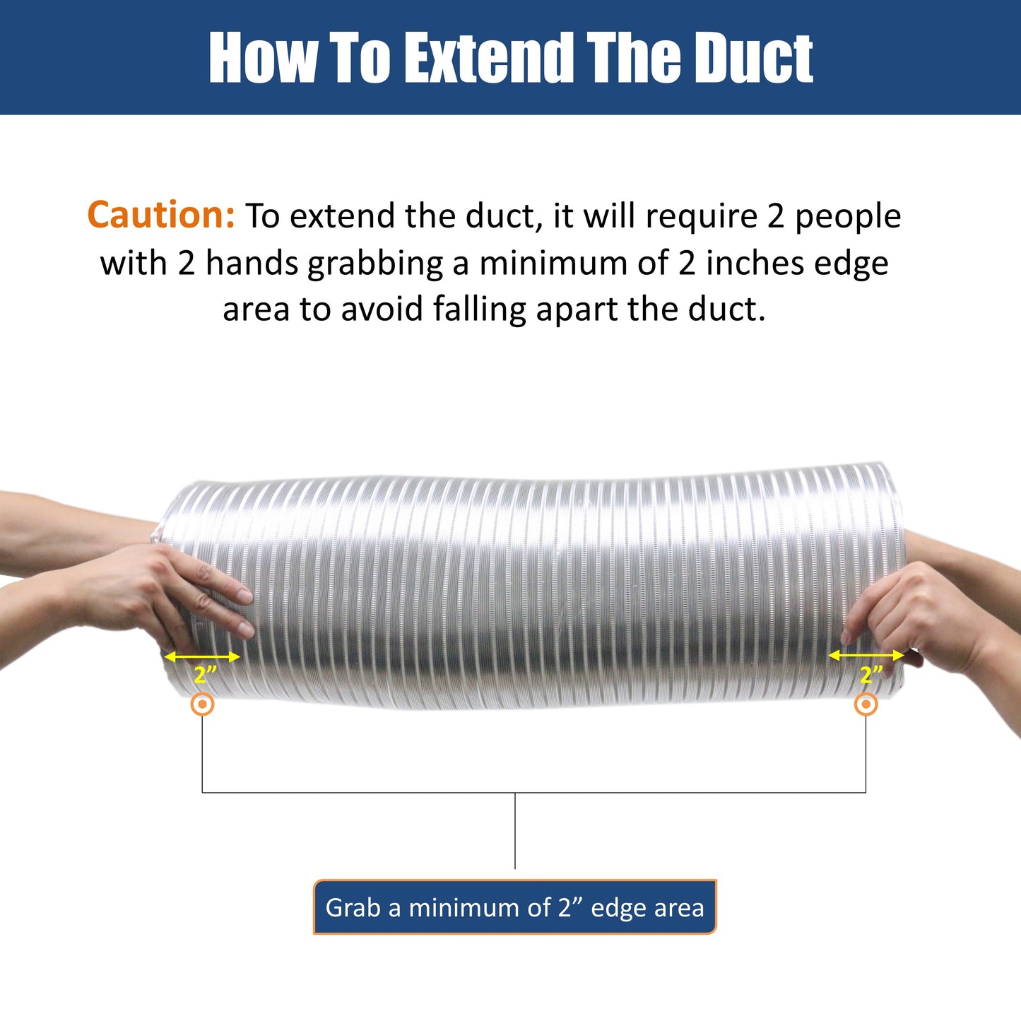 Require 2 people with 2 hands to extend the duct