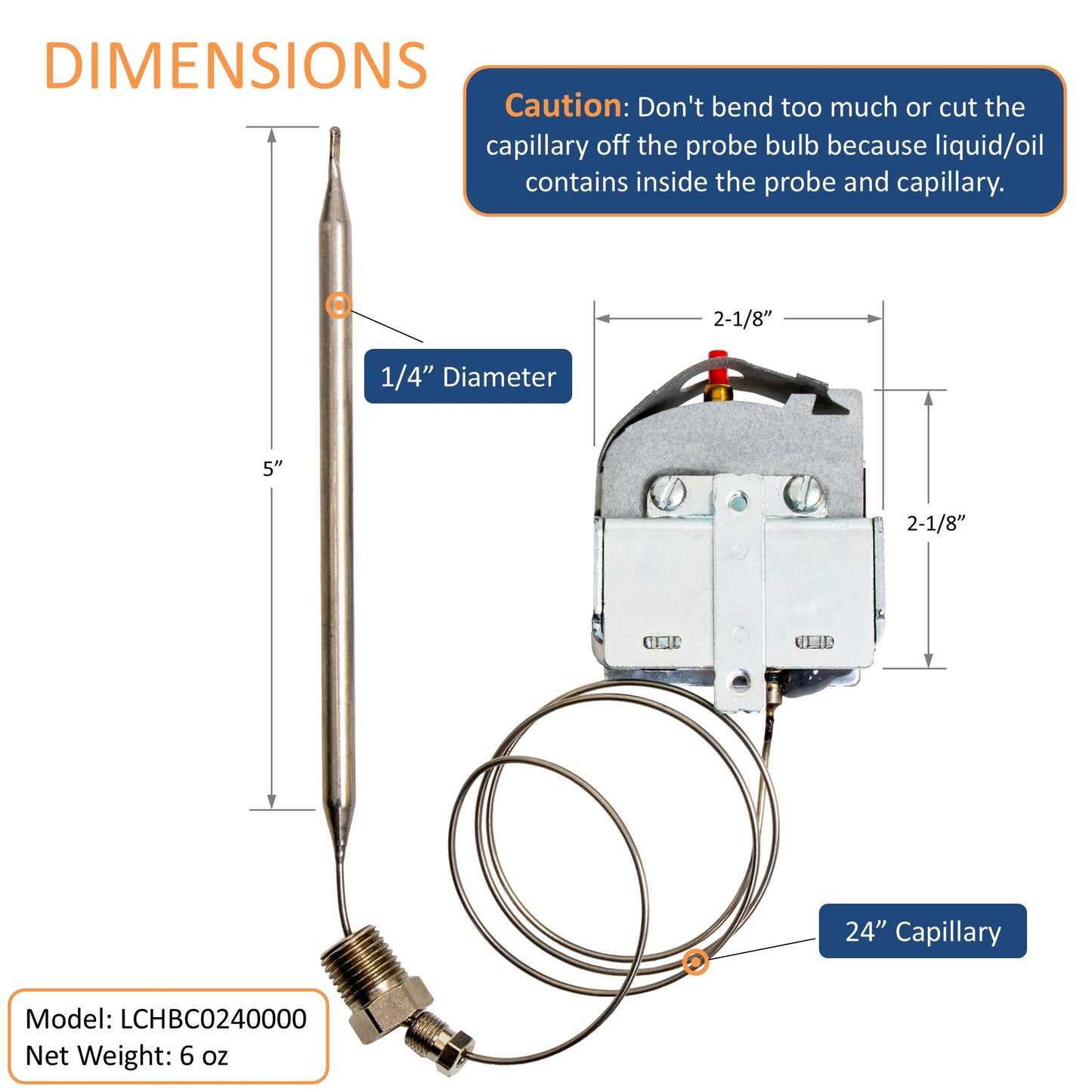 1/4" diameter and 24" capillary