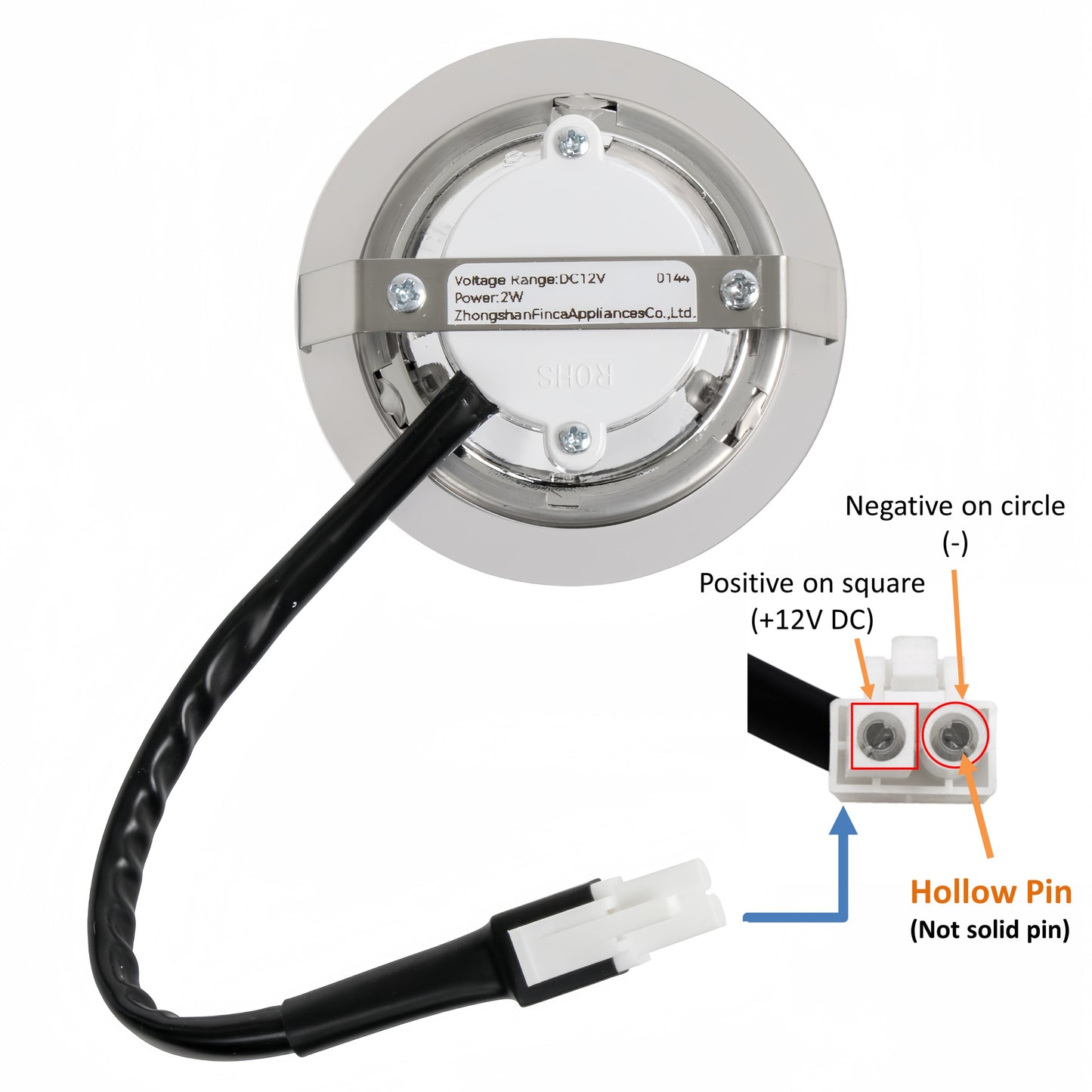 Positive on square (+12V DC) and negative on circle (-)